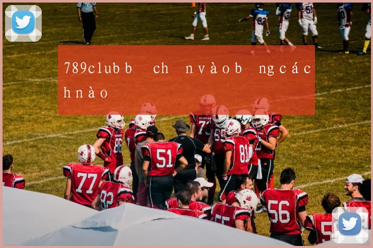 789club bị chặn vào bằng cách nào