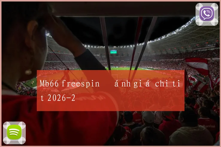 Mb66 freespin đánh giá chi tiết 2026