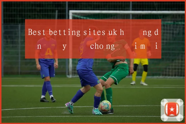 Best betting sites uk hướng dẫn đầy đủ cho người mới