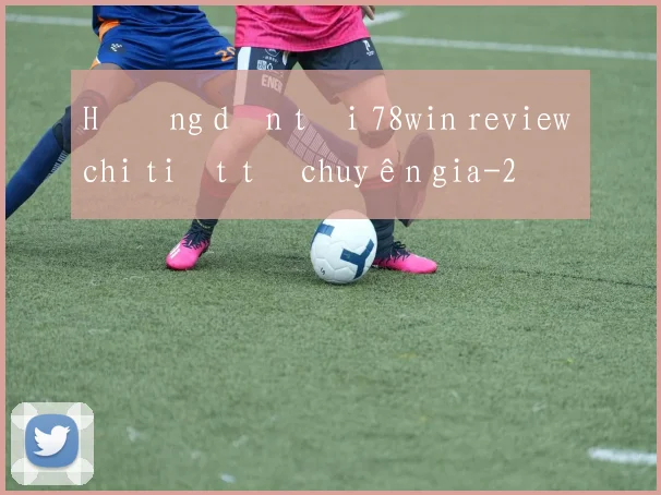 Hướng dẫn tải 78win review chi tiết từ chuyên gia